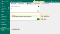 Login to your ThingsBoard UI as a tenant administrator. Navigate to "Settings" page, "Notification" tab. In "Slack settings" window paste copied Slack API token to "Slack api token" row and click "Save".