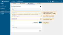 If you have chosen Twilio, populate the Twilio account SID and Token. Specify phone number that will be used as a "sender". Click "Save" button;
