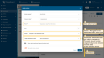 Enter a name for the action, and optionally, choose an icon. For the action type, select "Navigate to new dashboard state" from the drop-down menu. Specify the "Target dashboard state" which will display detailed temperature data for the selected device;